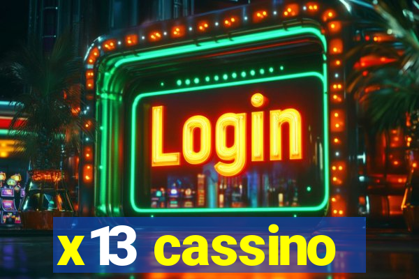 x13 cassino